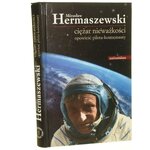 Ciezar-niewazkosci-Opowiesc-pilota-kosmonauty-Miroslaw-Hermaszewski-2011.jpg